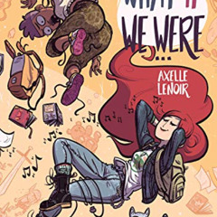 READ EPUB 🖋️ What If We Were… (What If We Were...) by  Axelle Lenoir &  Axelle Lenoi