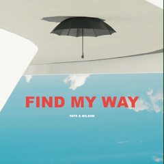 Fats x Milson - Find my way