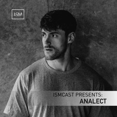 Ismcast Presents 145 - Analect