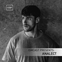 Ismcast Presents 145 - Analect