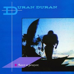 Save A Prayer (Duran Duran cover)