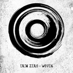 Erik Zero - Woven