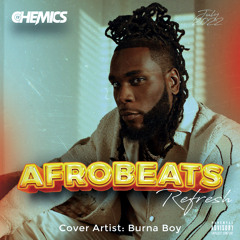 Afrobeats Refresh I July 2022 I Feat. Burna Boy , Wiz Kid, Chris Brown , Davido