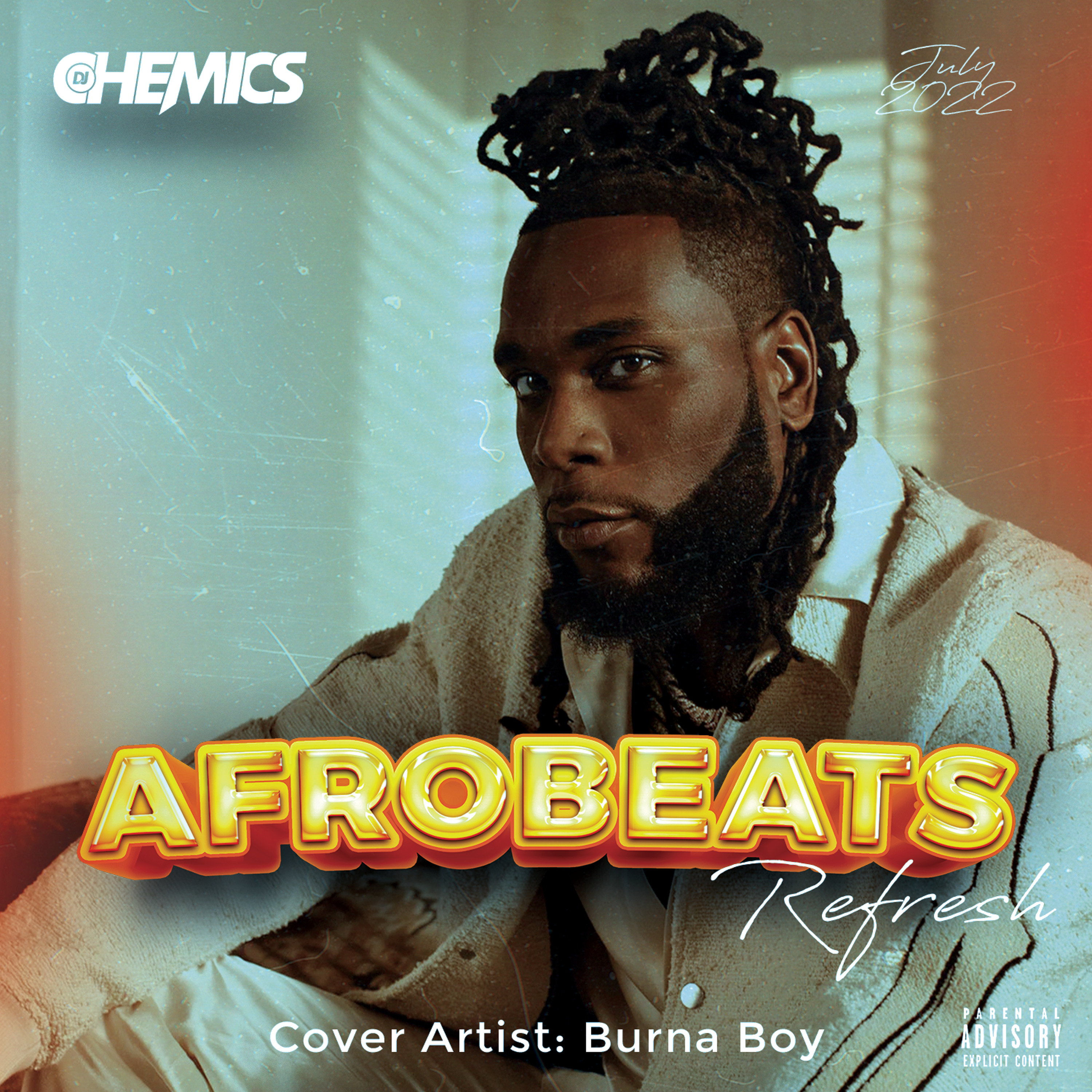 Afrobeats Refresh I July 2022 I Feat. Burna Boy , Wiz Kid, Chris Brown , Davido episode artwork