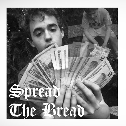 Spread The Bread (feat. xxxPlague)