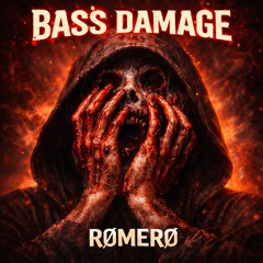 RØMERØ - Bass Damage [FREE DL 08]