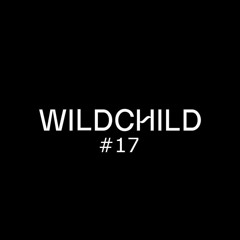 WILDCHILD WORKOUT SESSION #17