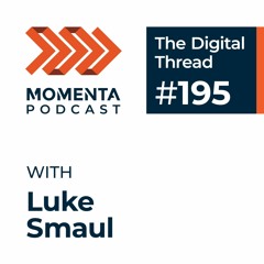 Luke Smaul, Strategy Partner, Momenta - Digitalization vs. Transformation