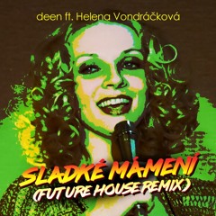 Lubo ft. Helena Vondráčková - Sladké Mámení (Future House Remix)