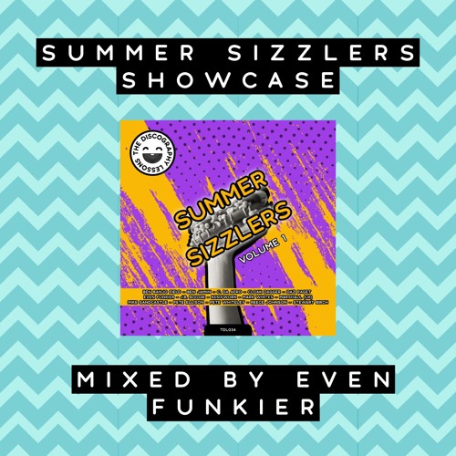 Summer Sizzlers Showcase - Mixed By Even Funkier