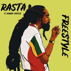 RASTA FREESTYLE (Ft Danny carter)