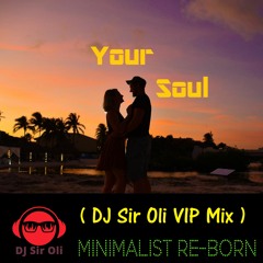 Your Soul (DJ Sir Oli VIP Mix)