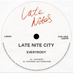 PREMIERE: Late Nite City - Everybody (Get Down Dub)