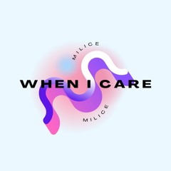 When I Care