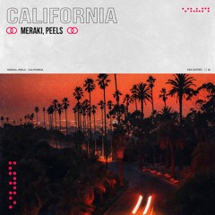 MERAKI, Peels - California (Extended Mix) [Free Download]