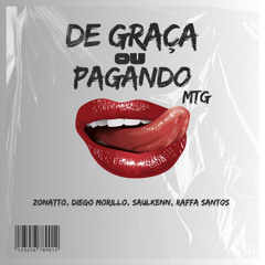 Grelo - De Graça ou Pagando (Zonatto, Diego Morillo, Saulkenn, Raffa Santos) Club Mix