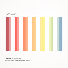 Slingshot Ride (We Are All Astronauts Remix)