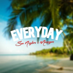 See Naylors Ft Mexongan - Everyday