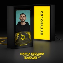 Bamboleo Podcast Series #55 Mattia Scolaro
