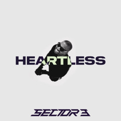 Heartless - Sector 3
