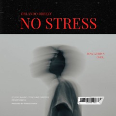 DREEZY - NO STRESS