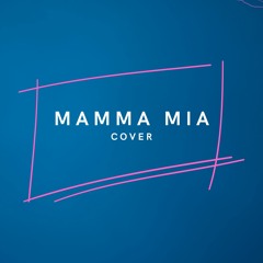Mama Mia [Cover]