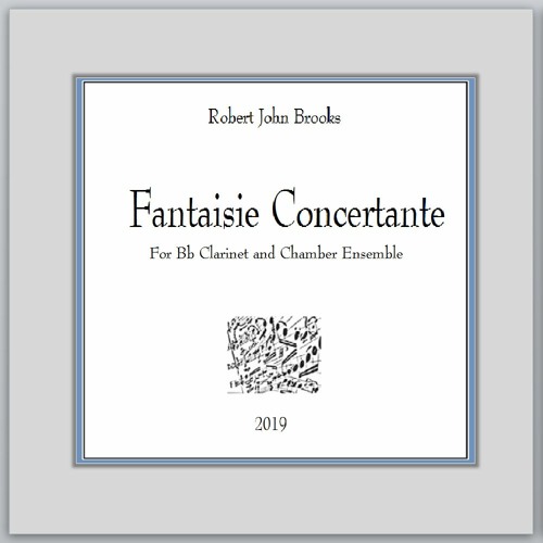 Stream Robert John Brooks Composer Listen to Fantaisie Concertante Stream Robert John Brooks Composer Listen to Fantaisie Concertante