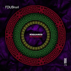 RSquared - Movement [Roush Label]