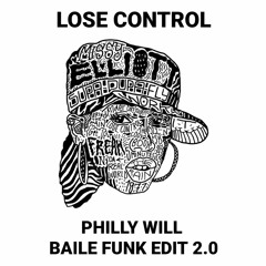 Missy Elliot - Lose Control (Philly Will Baile Funk Edit 2.0)