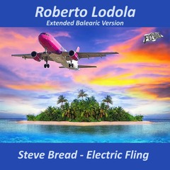 Electric Fling (Roberto Lodola Extended Balearic Version)-Steve Bread. [Sample Preview]