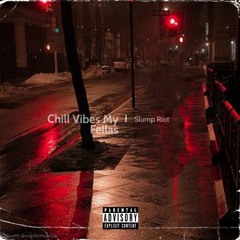 Chill Vibes My Fellas