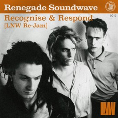 Renegade Soundwave - Recognise And Respond - LNW Re - Jam