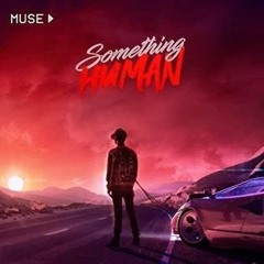 NRJ - MUSE - SOMETHING HUMAN (PI) // (PN2)
