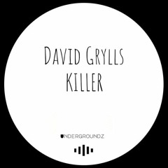 David Grylls - Killer (original mix) preview