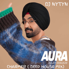 Diljit Dosanjh - Charmer ( Deep House Mix ) || DJ NYTYN ||