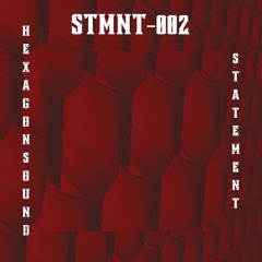 |STMNT -002| - HEXAGONSOUND