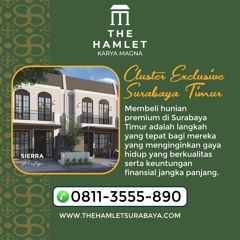 Hub 0811-3555-890, Temukan Kemewahan: The Hamlet Hunian Elit Surabaya Timur