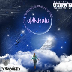 UMkhulu (feat. Pro CHxLD, Mo-Fiction, EL-Dinero & Lyriical)