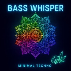 Bass Whisper Techno