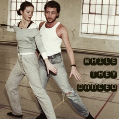 While They Danced