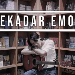 Sekadar Emosi