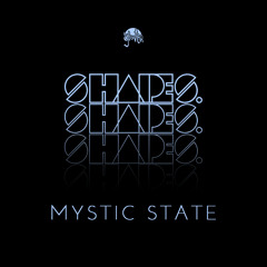 Shapes. Guest Mix 026 // Mystic State