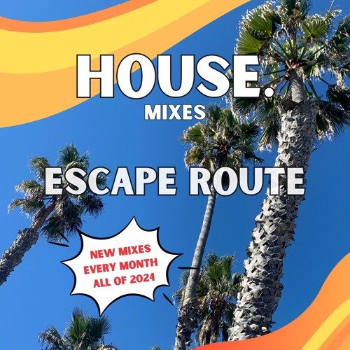 Stream ESCAPE ROUTE | Listen to House Mixes playlist online for free on ...