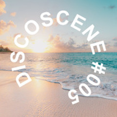 DISCOSCENE #005 - DEEP & SOULFUL HOUSE