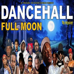 DJ Treasure - Dancehall Mix 2023: Dancehall Mix January 2023 Raw: FULL MOON | Skeng, Valiant, Squash
