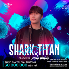 SHARK CLUB x TITAN | Tết COVID - DUNG WOANG (Mixtape)|
