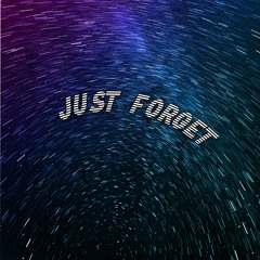 Just Forget (p. Fedia)