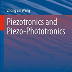 View EPUB 📋 Piezotronics and Piezo-Phototronics (Microtechnology and MEMS) by  Zhong