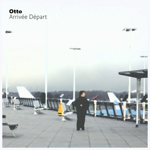 Otto - Arrivée Départ (La jetée)
