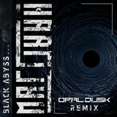 Matt Hart - Black Abyss (Opal Dusk Remix)